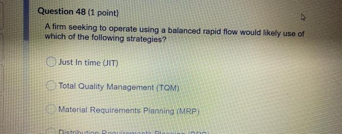 Question 48 (1 point) A firm seeking to operate