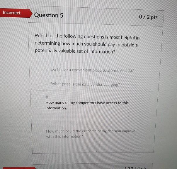 Incorrect Question 5 0/2 pts Which of the