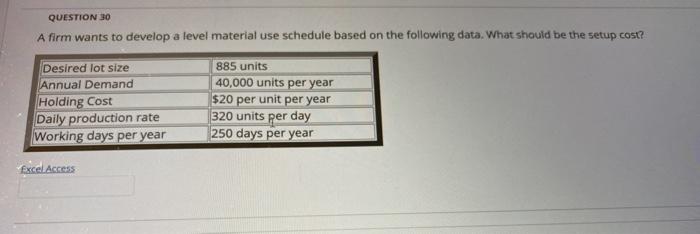 QUESTION 30 A firm wants to develop a level