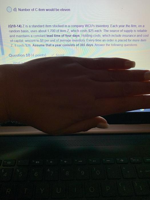 d) Number of C item would be eleven (Q10-14) Z is