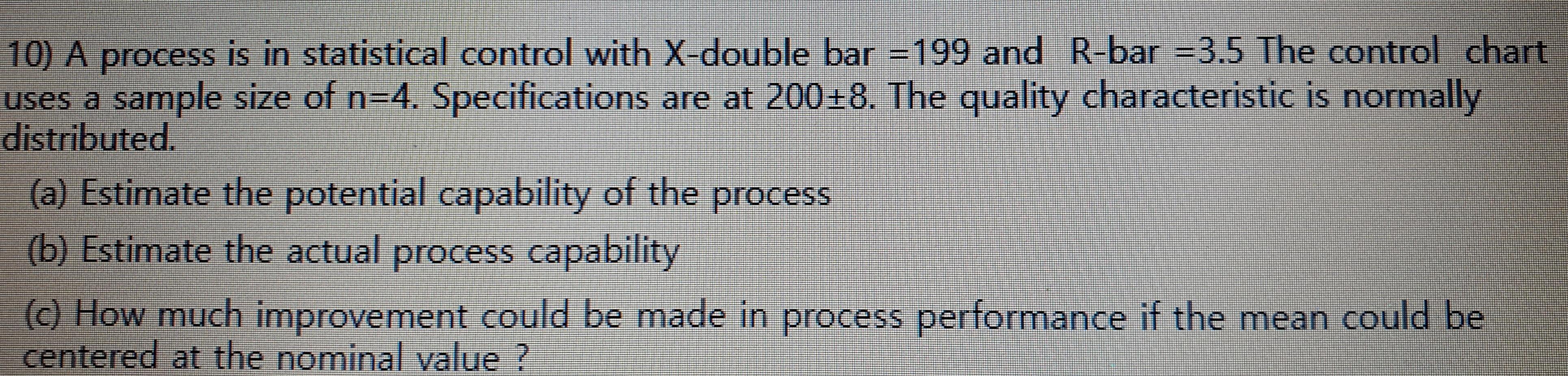 10) A process is in statistical control with