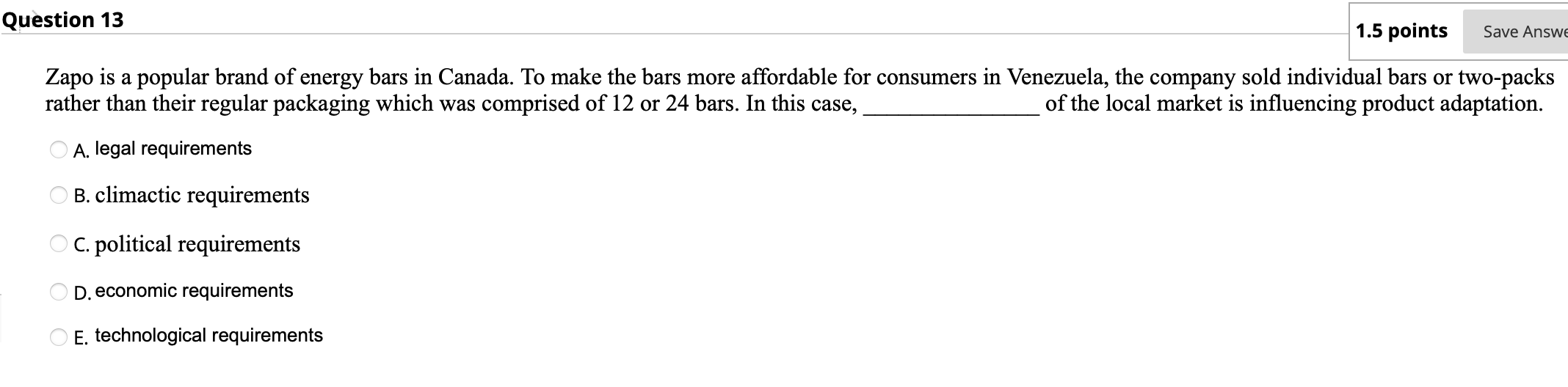 Question 13 1.5 points Save Answe Zapo is a