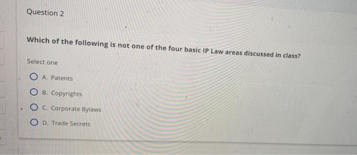 Question 2 Which of the following is not one of