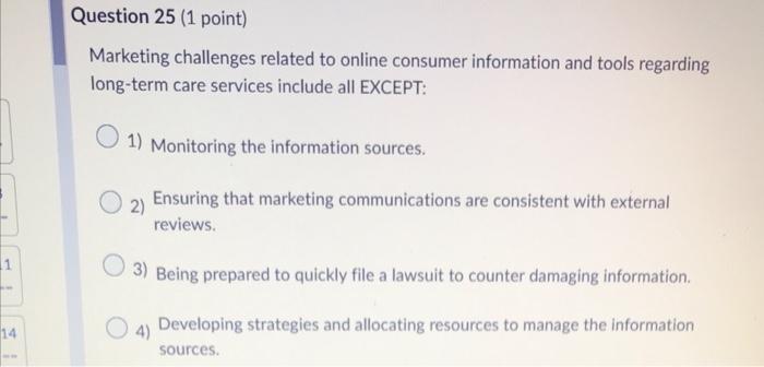 Question 25 (1 point) Marketing challenges