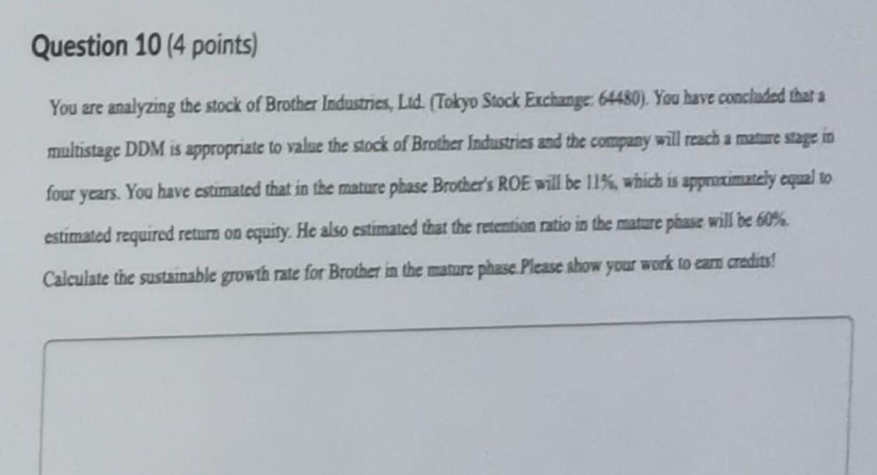 Question 10 (4 points) You are analyzing the