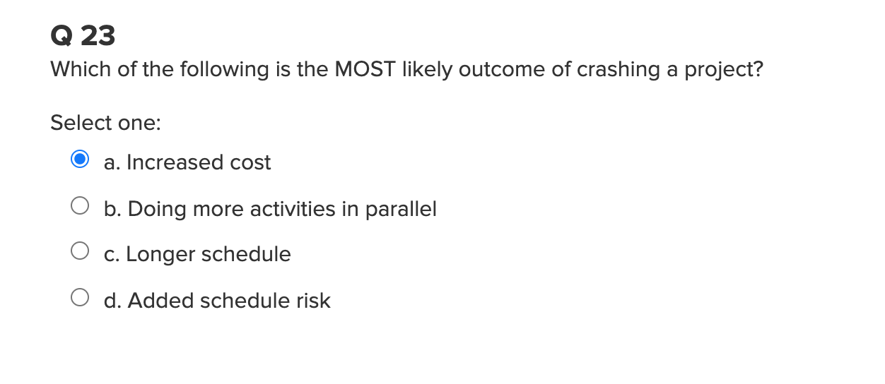 Q 23 Which of the following is the MOST likely