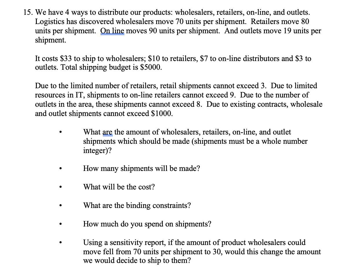 15. We have 4 ways to distribute our products: