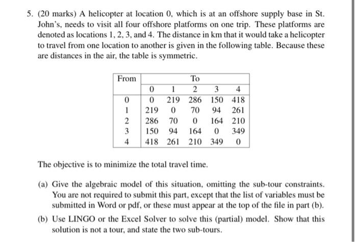 NOTE: PLEASE USE LINGO!! 5. (20 marks) A