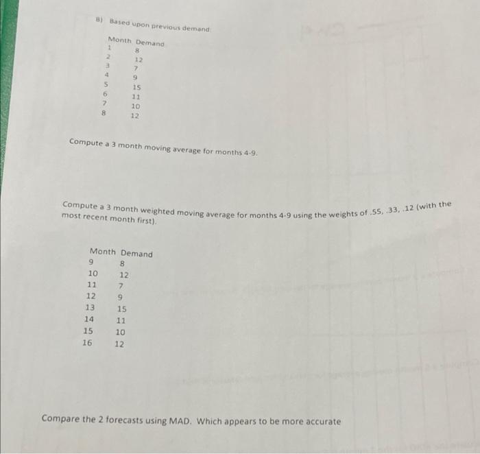 B) Basea upon previaus demand: Compute a 3 month