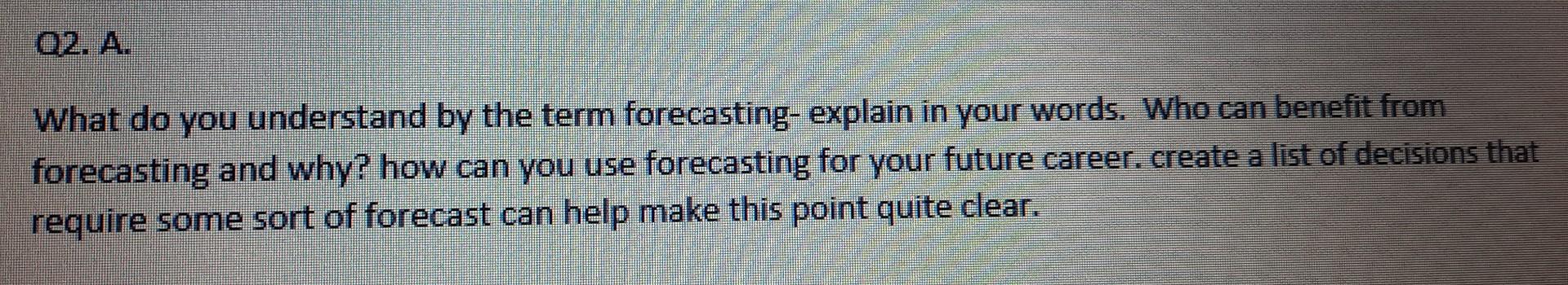 what do you understand by the term forecasting-
