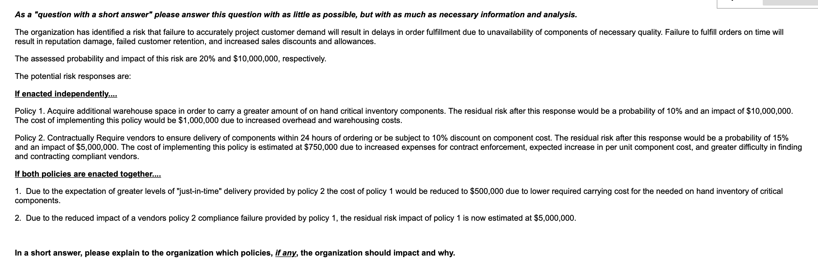 As a "question with a short answer" please answer