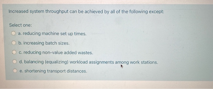 Increased system throughput can be achieved by