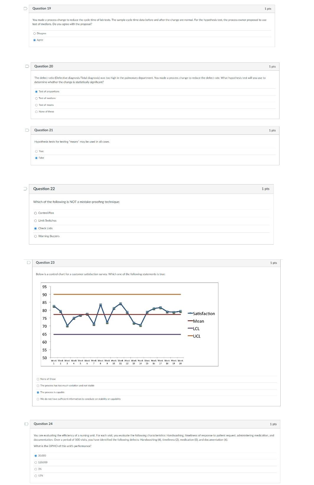 D Question 19 1 pts You made a process change to