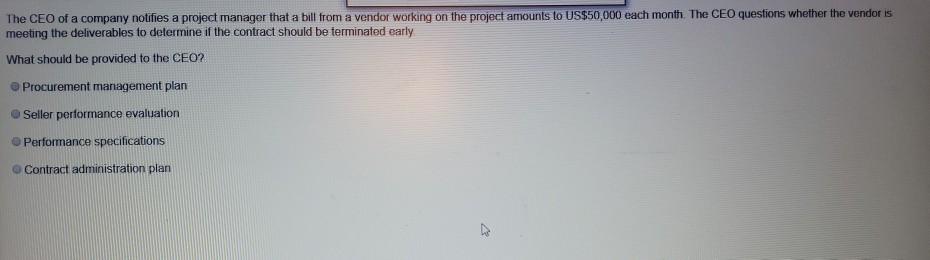 The CEO of a company notifies a project manager