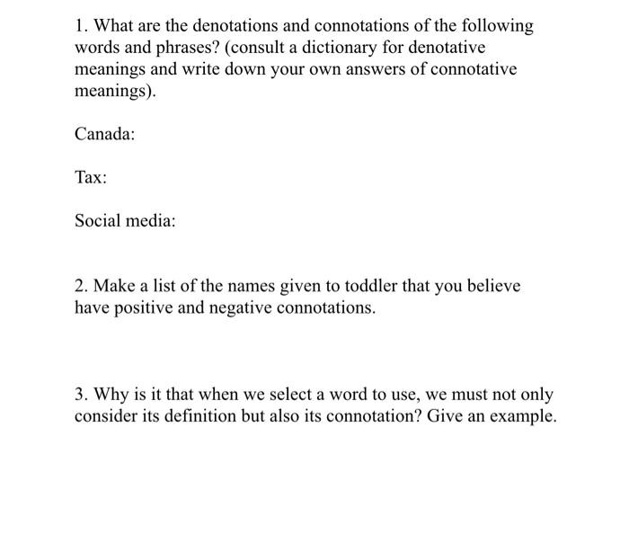 1. What are the denotations and connotations of