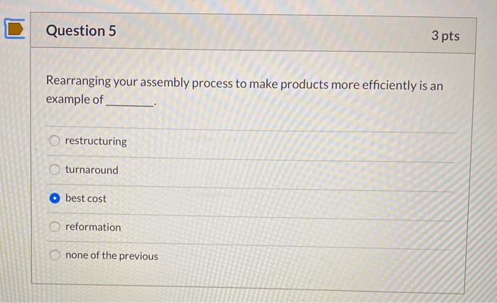 Question 5 3 pts Rearranging your assembly