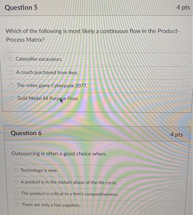 Question 5 4 pts Which of the following is most