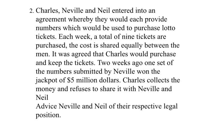 2. Charles, Neville and Neil entered into an