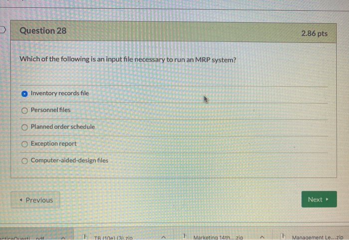 Question 28 2.86 pts Which of the following is an