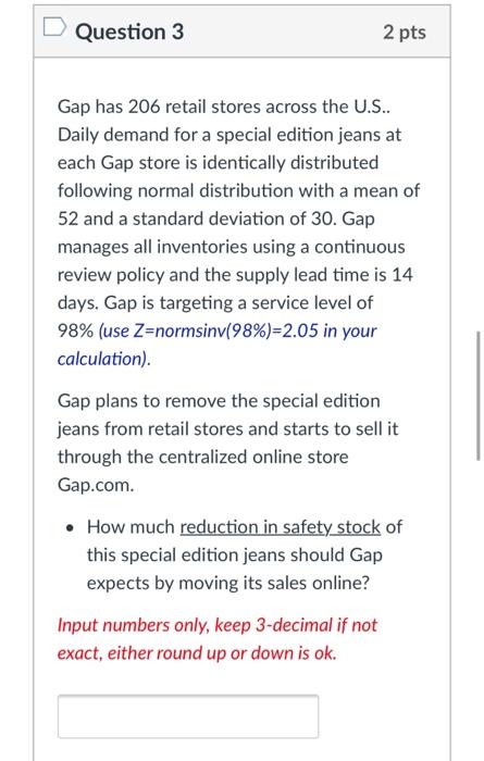 Please use Excel. Question 3 2 pts Gap has 206
