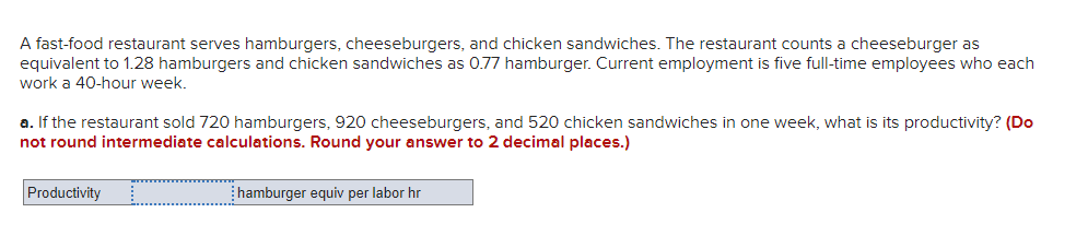 A fast-food restaurant serves hamburgers,