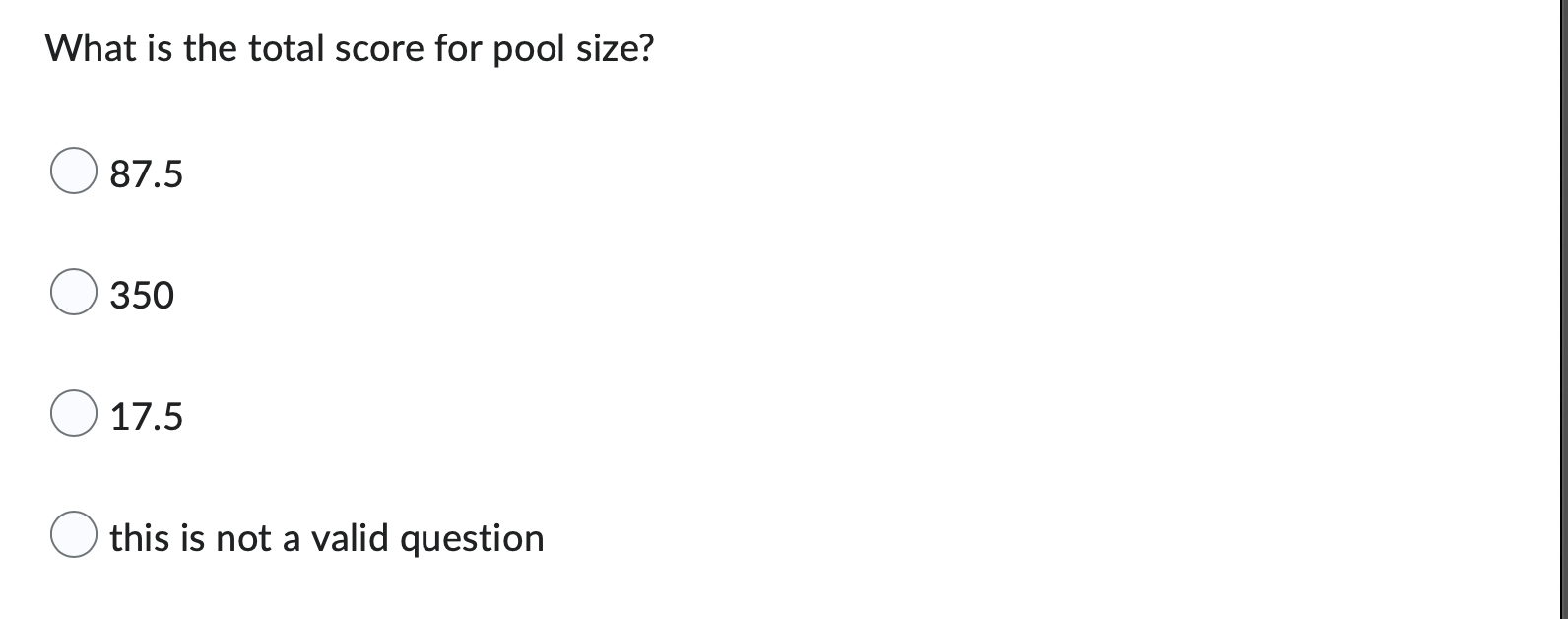 What is the total score for pool size? 87.5 350