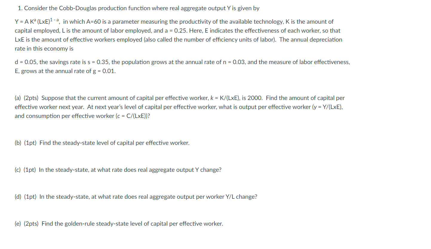 1. Consider the Cobb-Douglas production function
