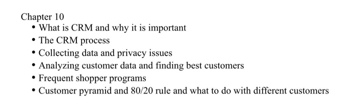 Need help.. typed please Chapter 10 What is CRM