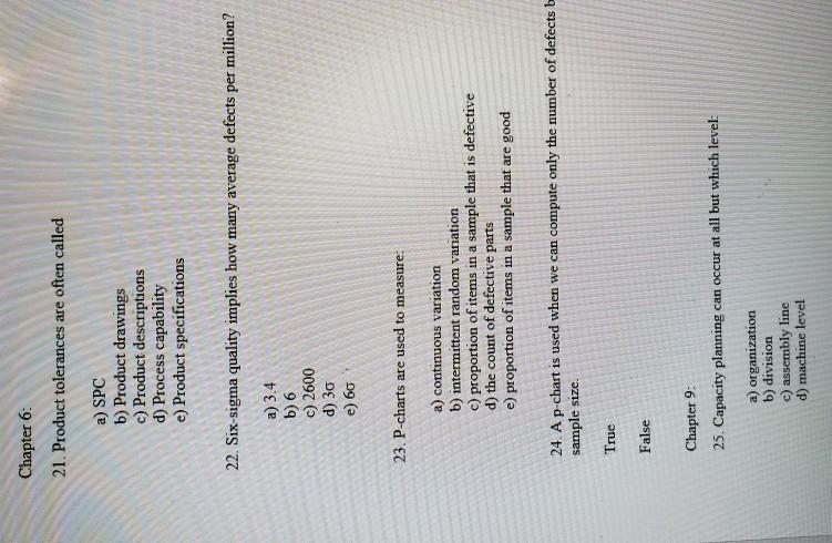 Chapter 6: 21. Product tolerances are often