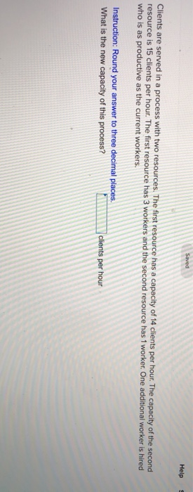 Saved Help Clients are served in a process with