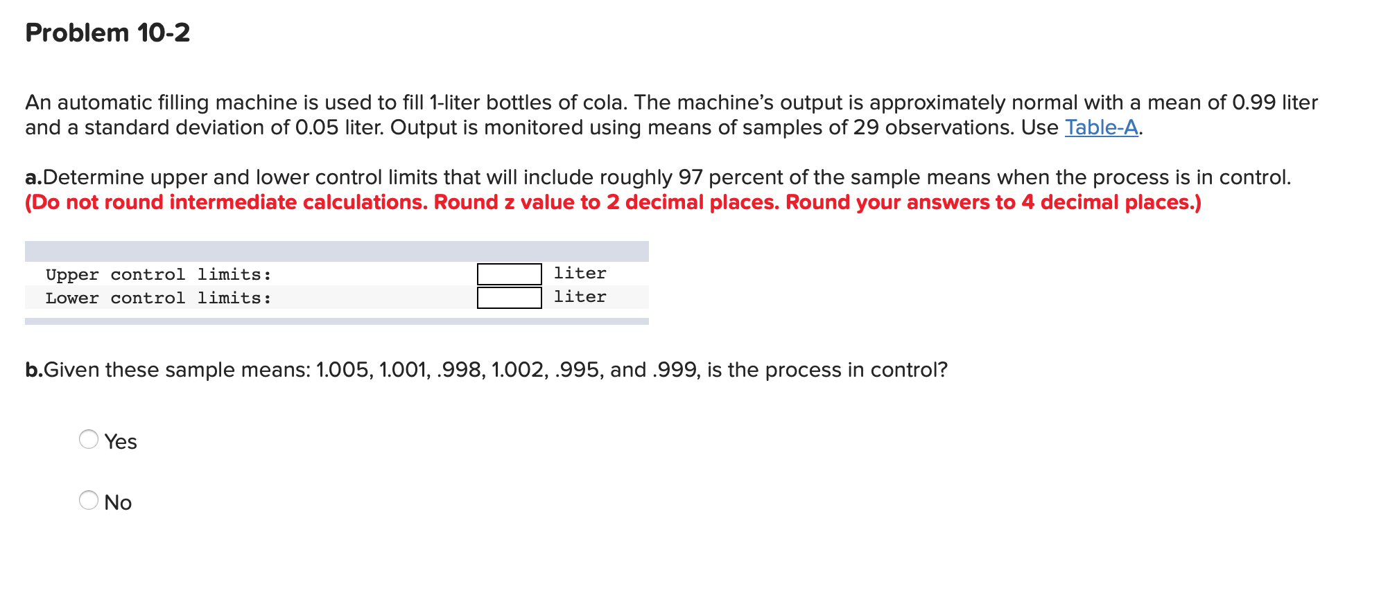 Problem 10-2 An automatic filling machine is used