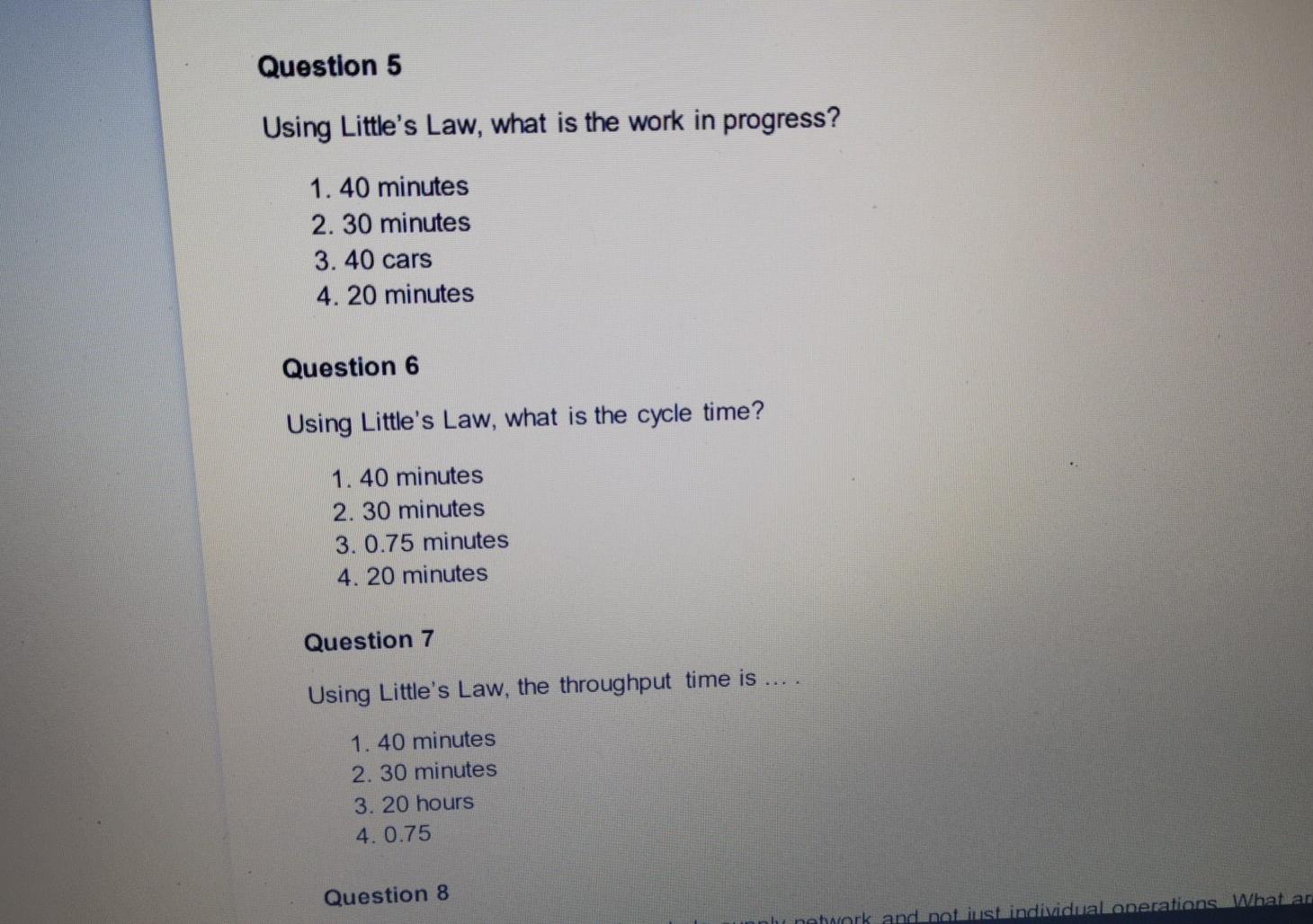 Question 5 Using Little's Law, what is the work