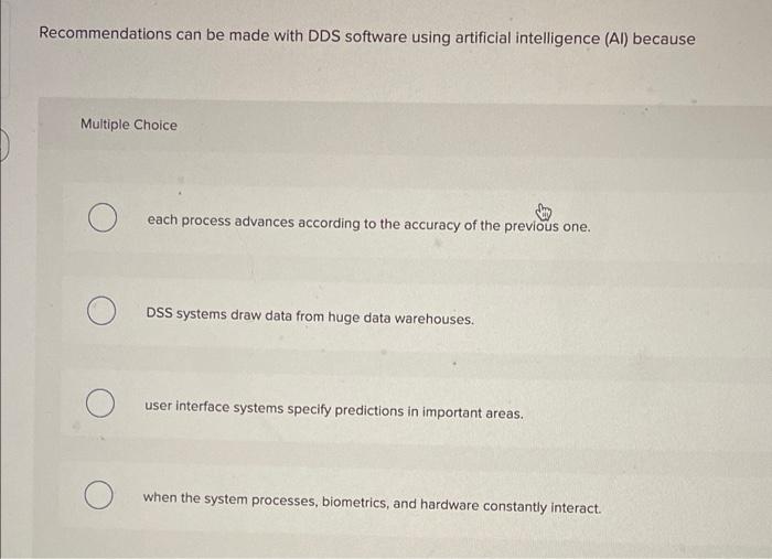 Recommendations can be made with DDS software