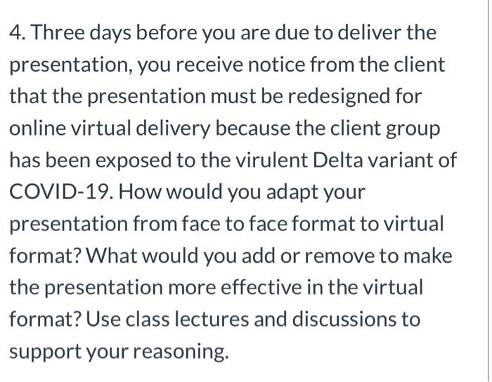 answer it asap 4. Three days before you are due