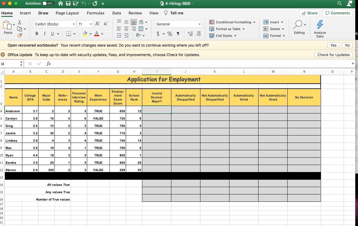 QUESTION Write a formula in cell J4 that can be