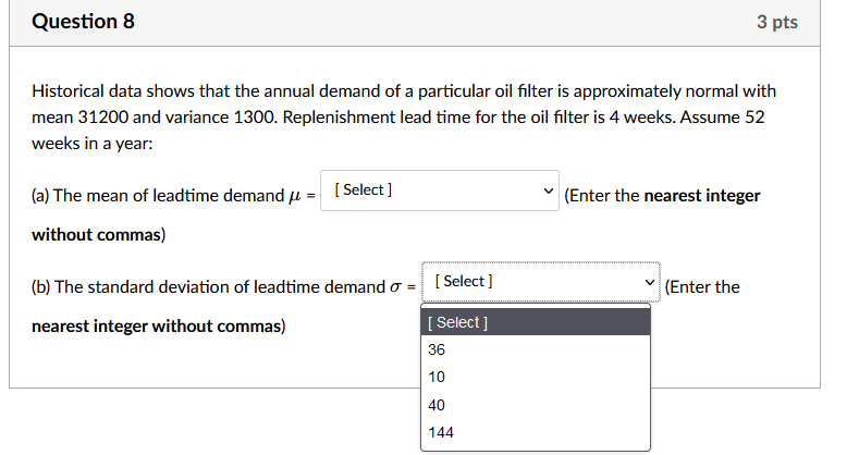 Historical data shows that the annual demand of a