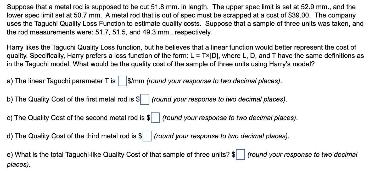 Suppose that a metal rod is supposed to be cut