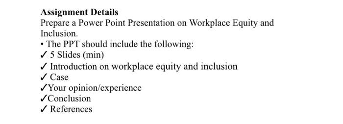 Assignment Details Prepare a Power Point