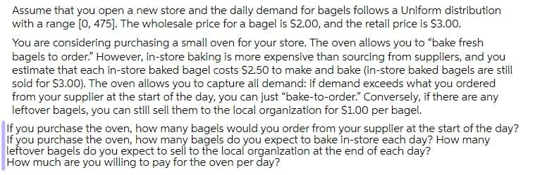 Assume that you open a new store and the daily