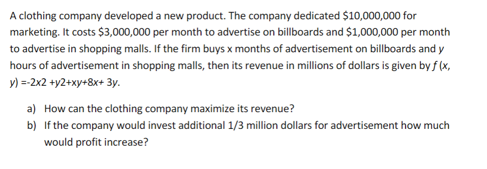 A clothing company developed a new product. The