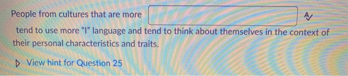 People from cultures that are more A tend to use