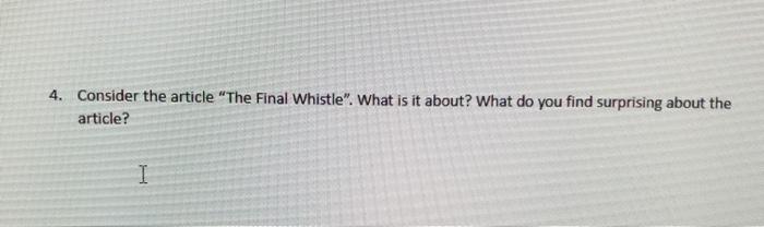 4. Consider the article "The Final Whistle". What