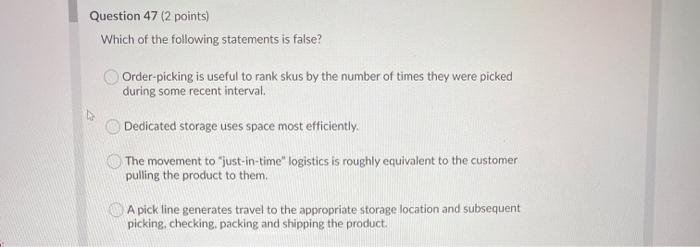 Question 47 (2 points) Which of the following