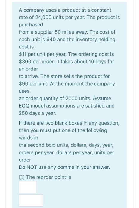 A company uses a product at a constant rate of