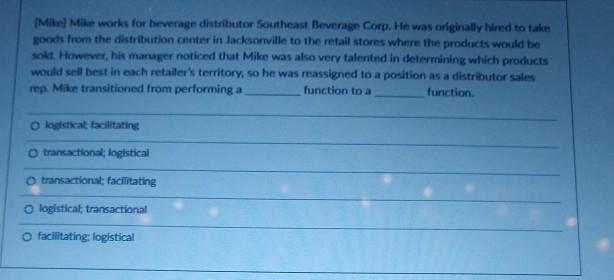 Mike Mike works for beverage distribuitor