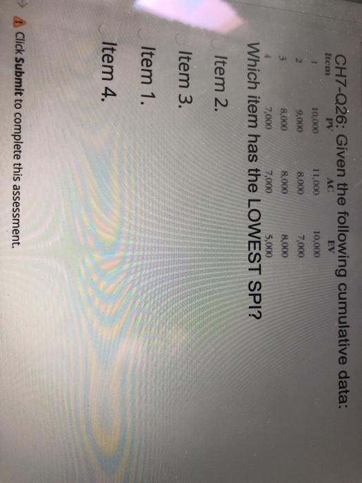 CH7-Q26: Given the following cumulative data: