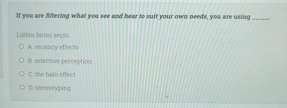 If you are filtering what you see and hear to