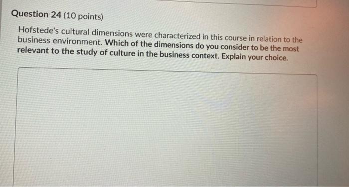 Question 24 (10 points) Hofstede's cultural