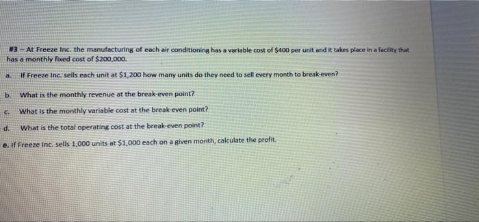 a #3 - At Freeze Inc. the manufacturing of each