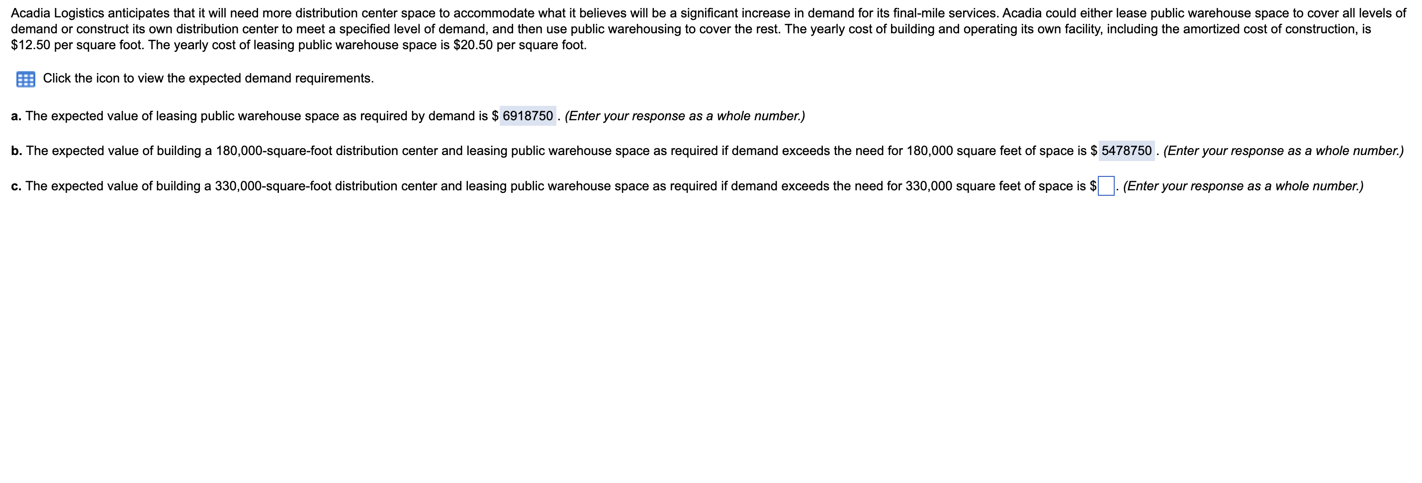 Acadia Logistics anticipates that it will need